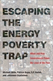 Escaping the Energy Poverty Trap: When and How Governments Power the Lives of the Poor, Aklin, Michael & Bayer, Patrick & Harish, S.P. & Urpelainen, Johannes