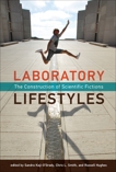 Laboratory Lifestyles: The Construction of Scientific Fictions, 