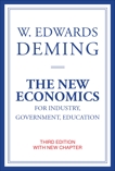 The New Economics for Industry, Government, Education, third edition, Deming, W. Edwards