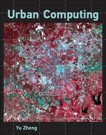 Urban Computing, Zheng, Yu