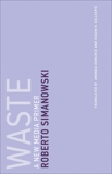 Waste: A New Media Primer, Simanowski, Roberto