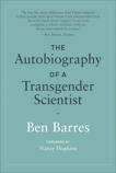 The Autobiography of a Transgender Scientist, Barres, Ben