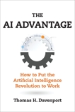 The AI Advantage: How to Put the Artificial Intelligence Revolution to Work, Davenport, Thomas H.