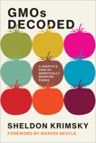 GMOs Decoded: A Skeptic's View of Genetically Modified Foods, Krimsky, Sheldon