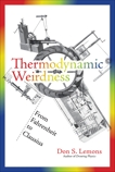 Thermodynamic Weirdness: From Fahrenheit to Clausius, Lemons, Don S.