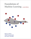 Foundations of Machine Learning, second edition, Mohri, Mehryar & Rostamizadeh, Afshin & Talwalkar, Ameet