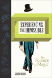 Experiencing the Impossible: The Science of Magic, Kuhn, Gustav