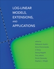 Log-Linear Models, Extensions, and Applications, 