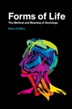Forms of Life: The Method and Meaning of Sociology, Collins, Harry
