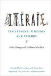 Iterate: Ten Lessons in Design and Failure, Macklin, Colleen & Sharp, John