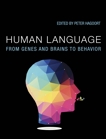 Human Language: From Genes and Brains to Behavior, 