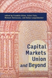 Capital Markets Union and Beyond, Allen, Franklin & Faia, Ester & Haliassos, Michael & Langenbucher, Katja