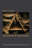 The Sciences of the Artificial, reissue of the third edition with a new introduction by John Laird, Simon, Herbert A.