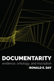 Documentarity: Evidence, Ontology, and Inscription, Day, Ronald E.