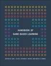Handbook of Game-Based Learning, 