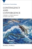 Contingency and Convergence: Toward a Cosmic Biology of Body and Mind, Powell, Russell