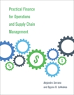 Practical Finance for Operations and Supply Chain Management, Serrano, Alejandro & Lekkakos, Spyros D.