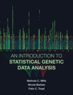 An Introduction to Statistical Genetic Data Analysis, Mills, Melinda C. & Barban, Nicola & Tropf, Felix C.