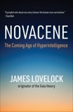 Novacene: The Coming Age of Hyperintelligence, Lovelock, James