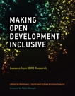 Making Open Development Inclusive: Lessons from IDRC Research, 