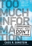 Too Much Information: Understanding What You Don't Want to Know, Sunstein, Cass R.
