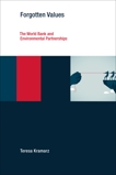 Forgotten Values: The World Bank and Environmental Partnerships, Kramarz, Teresa