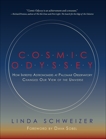 Cosmic Odyssey: How Intrepid Astronomers at Palomar Observatory Changed our View of the Universe, Schweizer, Linda