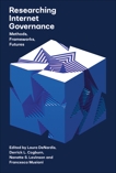 Researching Internet Governance: Methods, Frameworks, Futures, 