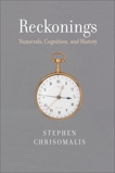 Reckonings: Numerals, Cognition, and History, Chrisomalis, Stephen