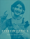 Stereophonica: Sound and Space in Science, Technology, and the Arts, Ouzounian, Gascia