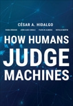 How Humans Judge Machines, Orghian, Diana & Hidalgo, Cesar A. & Orghiain, Diana & Canals, Jordi Albo & De Almeida, Filipa & Martin, Natalia