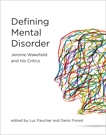 Defining Mental Disorder: Jerome Wakefield and His Critics, 