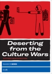 Deserting from the Culture Wars, 