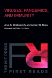 Viruses, Pandemics, and Immunity, Chakraborty, Arup K. & Shaw, Andrey