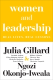 Women and Leadership: Real Lives, Real Lessons, Gillard, Julia & Okonjo-Iweala, Ngozi