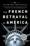 The French Betrayal of America, Timmerman, Kenneth R.