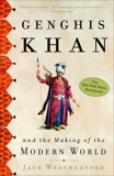 Genghis Khan and the Making of the Modern World, Weatherford, Jack