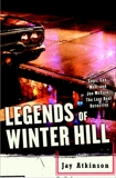 Legends of Winter Hill: Cops, Con Men, and Joe McCain, the Last Real Detective, Atkinson, Jay