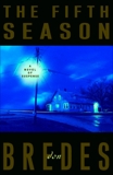 The Fifth Season: A Novel of Suspense, Bredes, Don