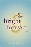 The Bright Forever: A Novel, Martin, Lee