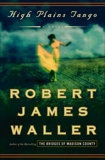 High Plains Tango: A Novel, Waller, Robert James