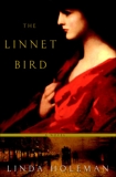 The Linnet Bird: A Novel, Holeman, Linda