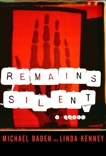 Remains Silent, Baden, Michael & Kenney, Linda