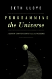 Programming the Universe: A Quantum Computer Scientist Takes on the Cosmos, Lloyd, Seth