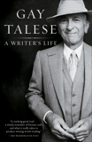 A Writer's Life, Talese, Gay