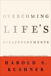 Overcoming Life's Disappointments, Kushner, Harold S.