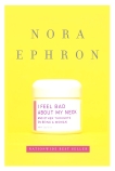 I Feel Bad About My Neck, Ephron, Nora