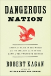 Dangerous Nation, Kagan, Robert