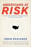 Americans at Risk: Why We Are Not Prepared for Megadisasters and What We Can Do, Redlener, Irwin