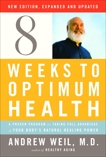 Eight Weeks to Optimum Health, Revised Edition, Weil, Andrew